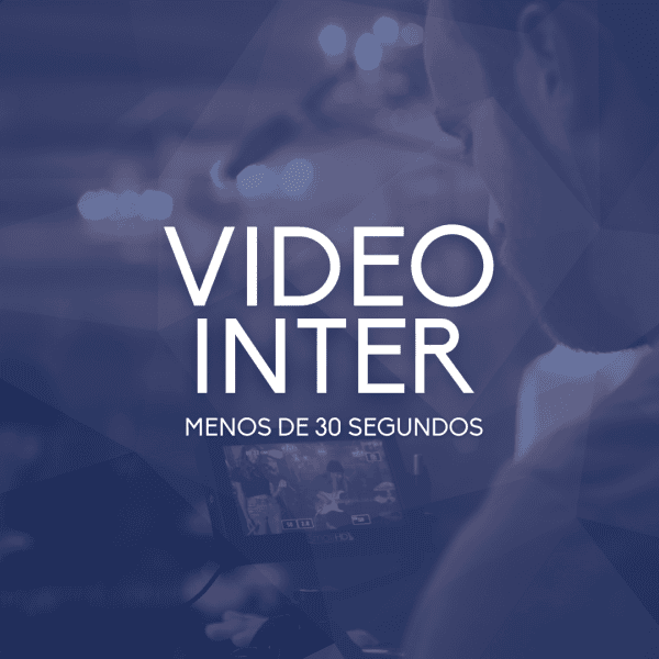 Video Inter Menos de 30 seg